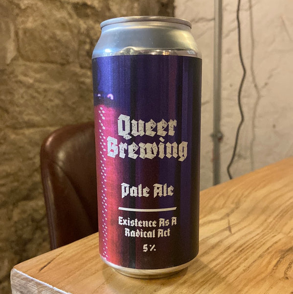 Existence As A Radical Act - 5% Pale Ale - Queer Brewing - 440ml Can
